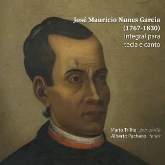 José Maurício Nunes Garcia (1767-1830): Integral para Tecla e Canto by José Maurício Nunes Garcia