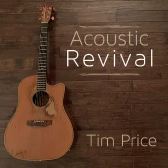 Acoustic Revival by Tim Price