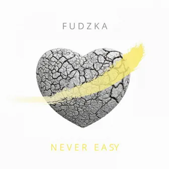 Never Easy by FudzKa