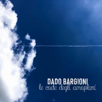 Le code degli aeroplani by Dado Bargioni