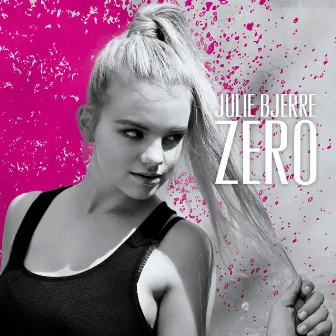 Zero by Julie Bjerre