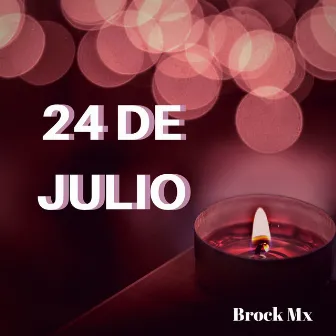 24 De Julio by Brock Mx