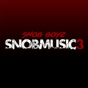 Snob Music 3 by Snobboyz