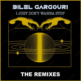 I Just Don't Wanna Stop - The Remixes by Alexander Ben