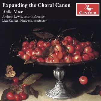 Expanding the Choral Canon by Bella Voce