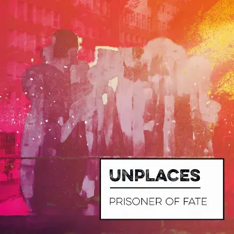 Prisoner of Fate by Unplaces