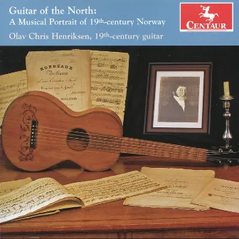 Guitar of the North: A Musical Portrait of 19th-century Norway by Olav Chris Henriksen