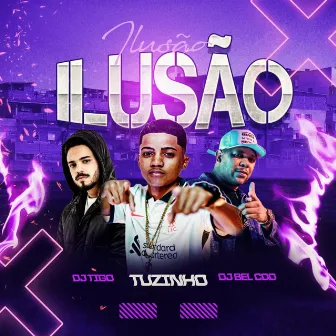 Ilusão by Tuzinho