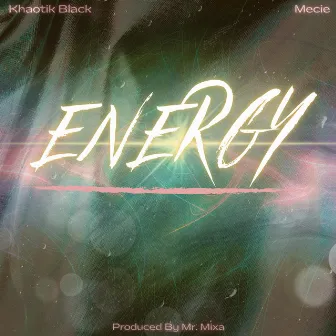 Energy by Khaotik Black