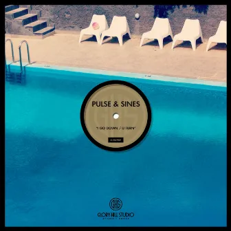 I Go Down / U Turn by Pulse & Sines