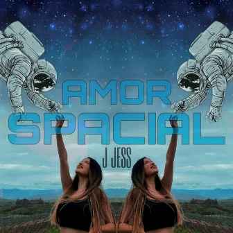 Amor Spacial by J Jess