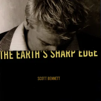 The Earth's Sharp Edge by Scott Bennett