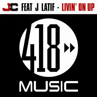 Livin' On Up (feat. J Latif) by 