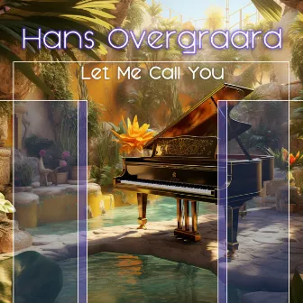 Let Me Call You by Hans Overgraard