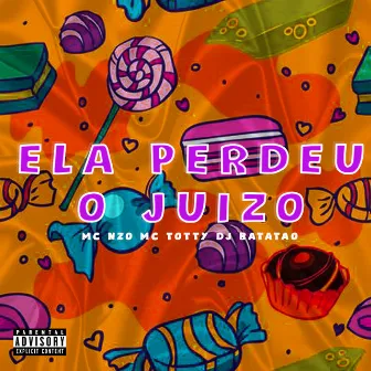 ELA PERDEU O JUIZO by DJ Batatão