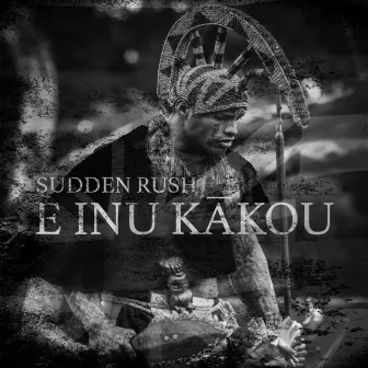 E Inu Kākou by Sudden Rush