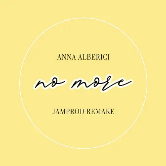 No More (Jamprod Remake) by Anna Alberici