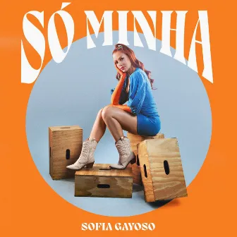 Só Minha by Sofia Gayoso