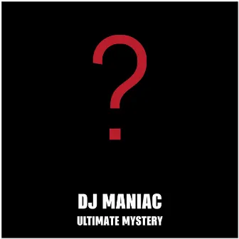 Ultimate Mystery by DJ Maniac