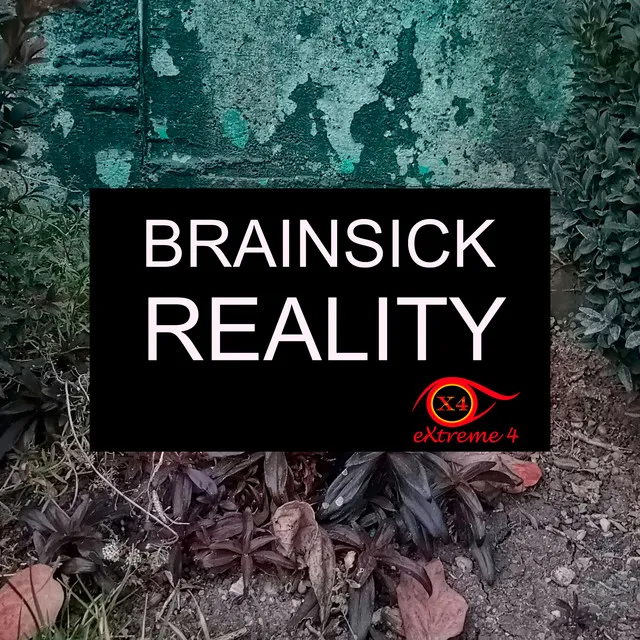 Brainsick Reality