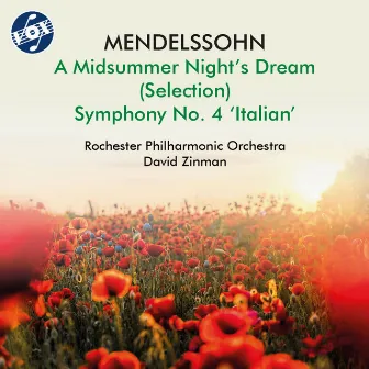 Mendelssohn: A Midsummer Night's Dream, Op. 21, MWV P 3 & Symphony No. 4 in A Major, Op. 90, MWV N 16 