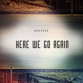 Here We Go Again by Brandon