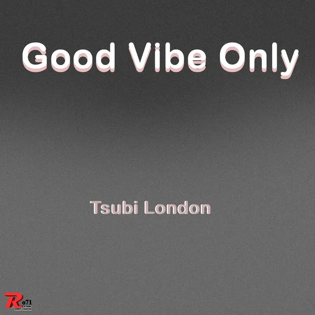 Good Vibe Only