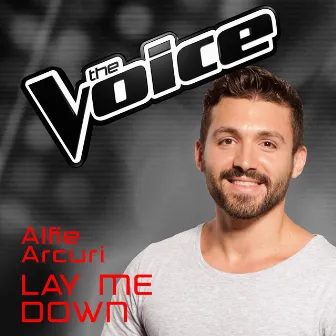 Lay Me Down (The Voice Australia 2016 Performance) by Alfie Arcuri