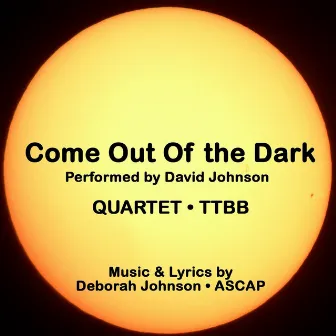 Come Out of the Dark-Quartet by David Johnson