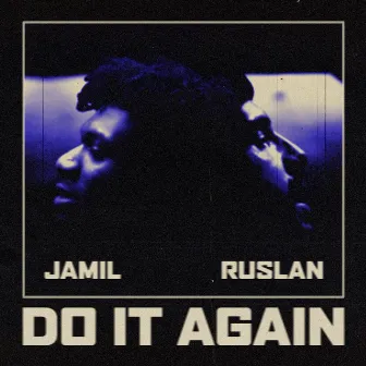 Do It Again by Jamil