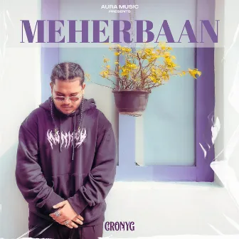 MEHERBAAN by Cronyg