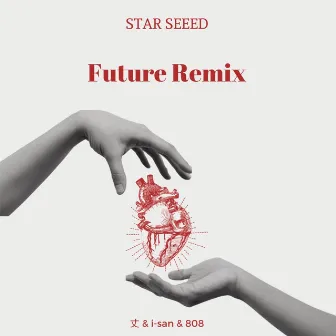 Future (Remix) by STAR SEEED