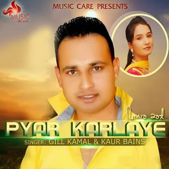 Pyar Karlaye by Gill Kamal