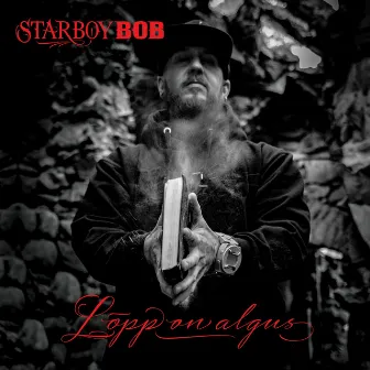 Lõpp on algus by Starboy Bob