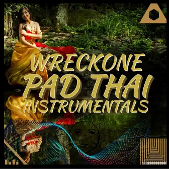 Pad Thai Intrumentals by WRECKONE