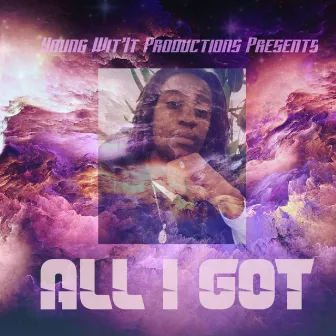 All I Got by J-Rayl