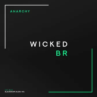 Anarchy by Wicked BR