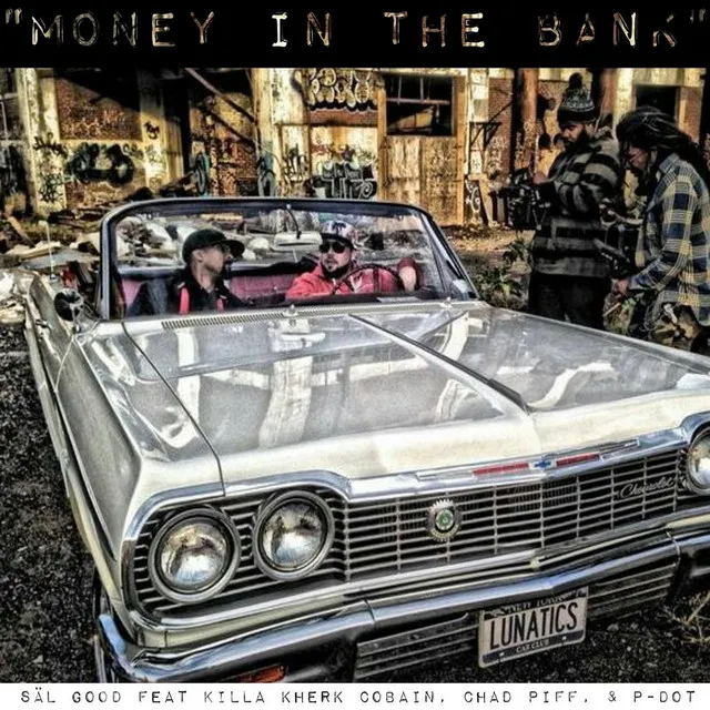 Money in the Bank (feat. Chad Piff, P-Dot & Killa Kherk Cobain)