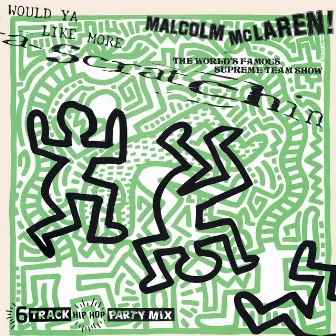 Would Ya Like More Scratchin' by Malcolm McLaren