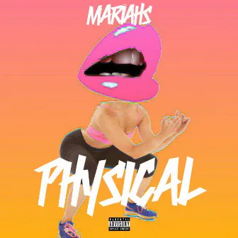 Physical by Mariahlynn