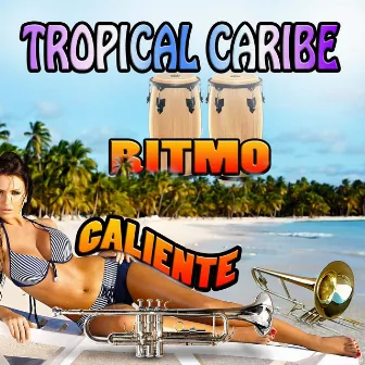 Ritmo Caliente by Tropical Caribe