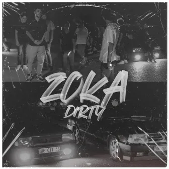 Zoka by Dirty