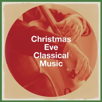 Christmas Eve Classical Music by Unknown Artist