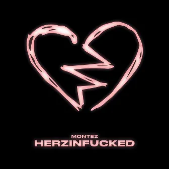 HERZINFUCKED by Montez