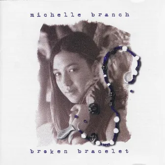 Broken Bracelet by Michelle Branch