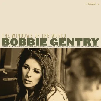 The Windows Of The World by Bobbie Gentry