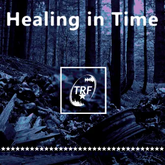 Healing in Time by TRF