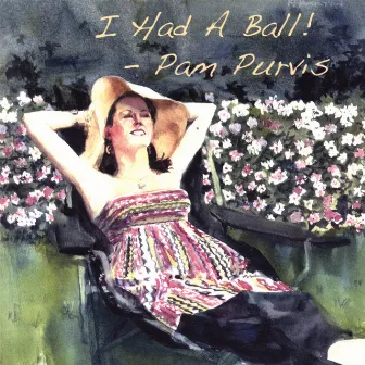 I Had A Ball by Pam Purvis