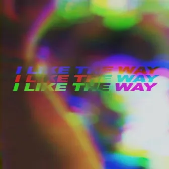 I Like The Way by Rizox