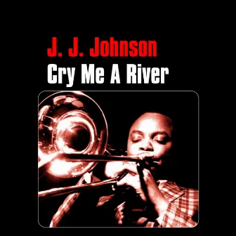 Cry Me a River by 